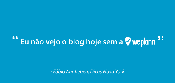 Citação de Fábio Anghenben: "Eu não vejo o blog hoje sem a WePlann": 